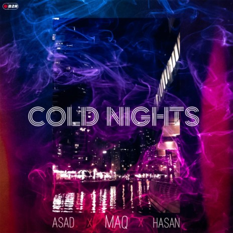 COLD NIGHTS ft. Asad Farooqui & Hasan Mukaty | Boomplay Music