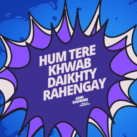 Hum Tere Khwab Daikhty Rahengay | Boomplay Music