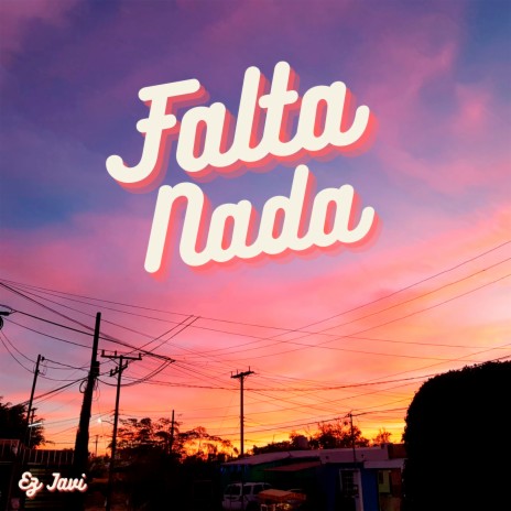 Falta Nada | Boomplay Music