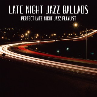 Perfect Late Night Jazz Playlist