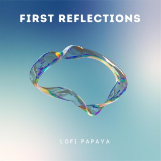 First Reflections