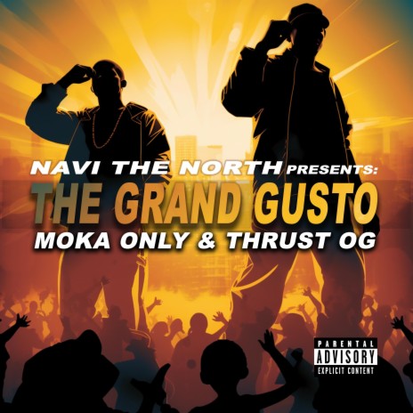 The Grand Gusto (Instrumental) ft. Moka Only & Thrust OG | Boomplay Music