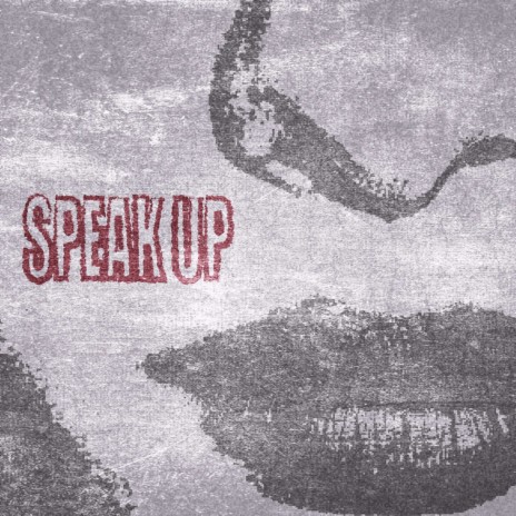 Speak Up | Boomplay Music