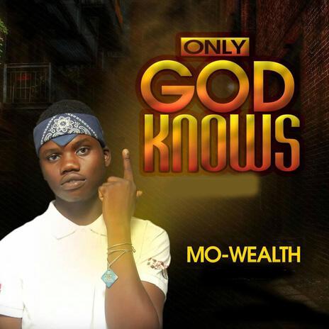 Only God Knows | Boomplay Music