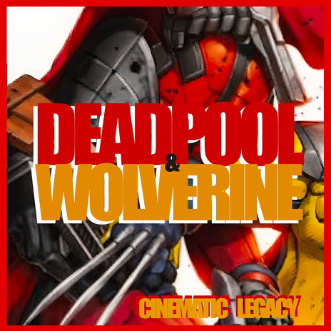 Deadpool & Wolverine Suite | Boomplay Music