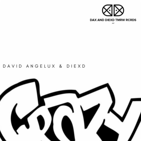 Crazy ft. David Angelux & DiexD