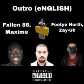 English ft. Zay-Uh, Maxime & Footye North lyrics | Boomplay Music