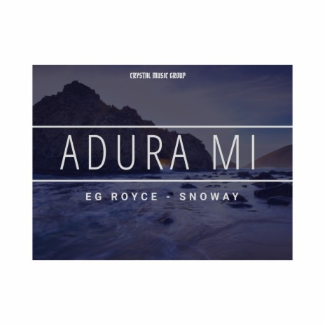 ADURA MI ft. SNOWAY | Boomplay Music