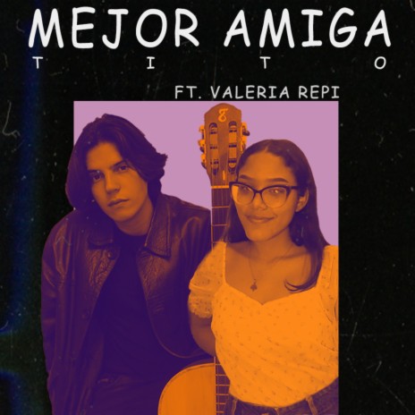 Mejor amiga ft. Valeria Repi | Boomplay Music