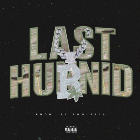 Last Hunnid | Boomplay Music