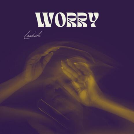 WORRY | Boomplay Music