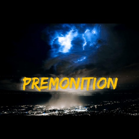 PREMONITION | Boomplay Music