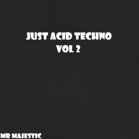 Just Acid Techno Vol 2