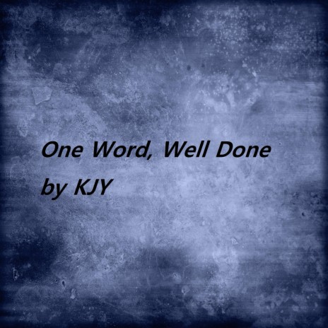 One Word (Well Done) | Boomplay Music