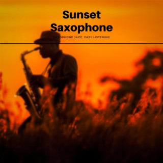 Sunset Saxophone: Mellow Jazz Tunes for Unwinding