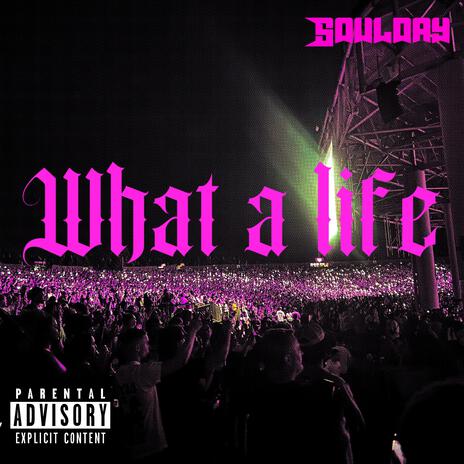 What a life | Boomplay Music