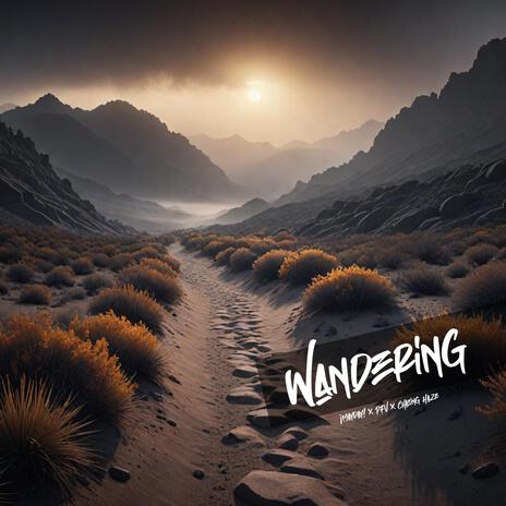 Wandering ft. Chasing Haze & ¡MAYDAY! | Boomplay Music