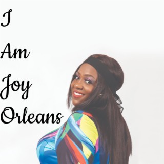 I Am Joy Orleans