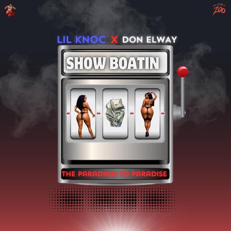 SHOW BOATIN ft. DON ELWAY | Boomplay Music