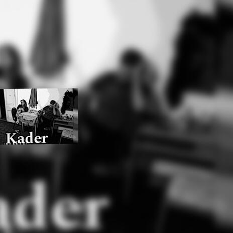 Kader | Boomplay Music