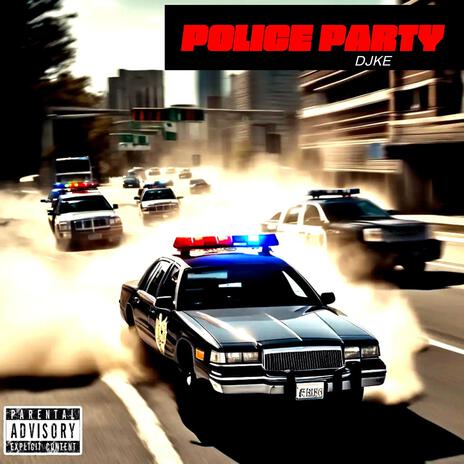 Police Party | Boomplay Music