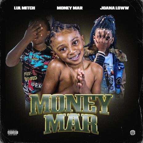 MoneyMar Anthem (Remix) ft. Joana Loww & Lul Mitch | Boomplay Music