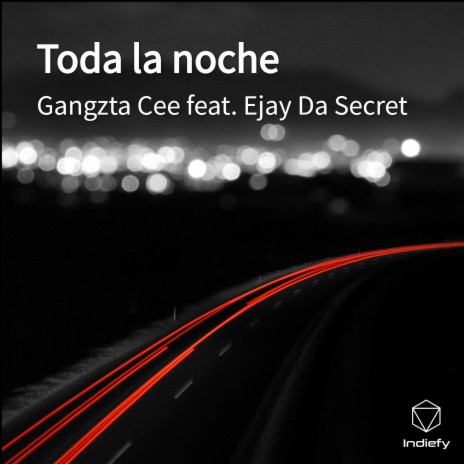 Toda la noche ft. Ejay Da Secret | Boomplay Music