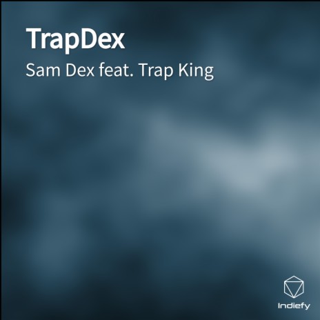 TrapDex ft. Trap King | Boomplay Music