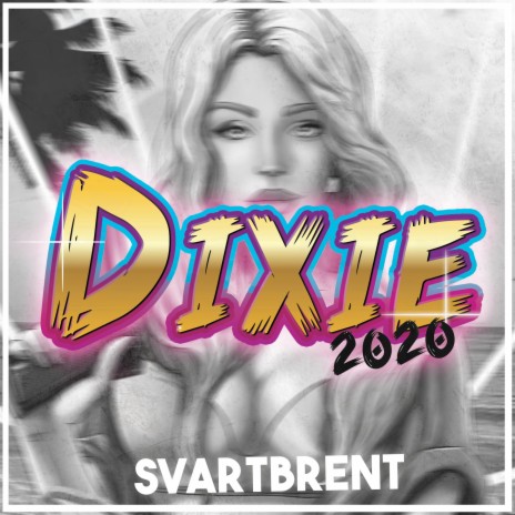 Dixie 2020 | Boomplay Music