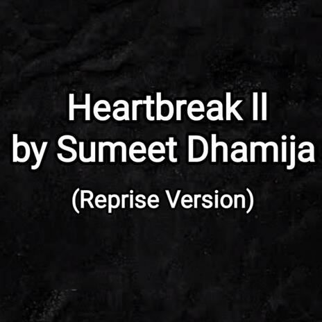 Heartbreak ll (Reprise Version)