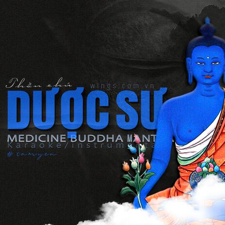 Beat/Instrumental - Thần chú Thần chú Dược Sư「21 Biến」(Medicine Buddha Mantra) | Boomplay Music