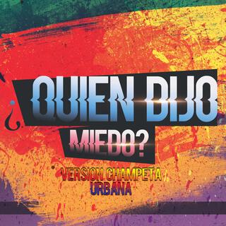 ¿Quien Dijo Miedo? ft. Jota Df lyrics | Boomplay Music