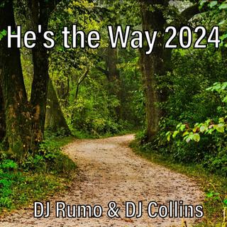 He's the Way 2024 (Radio Edit)