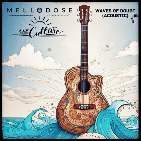 Waves of Doubt (Acoustic) ft. One Culture | Boomplay Music