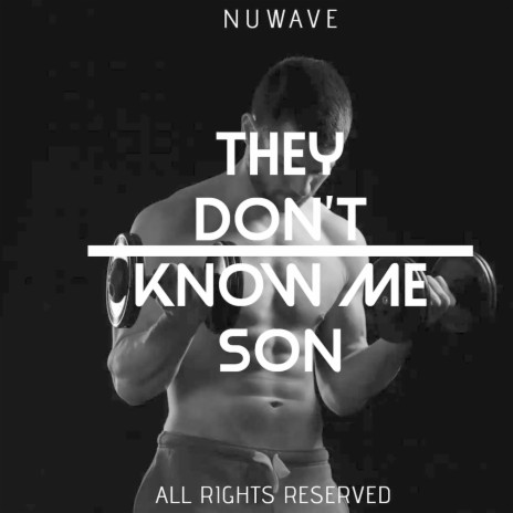 They Don't know me son | Boomplay Music