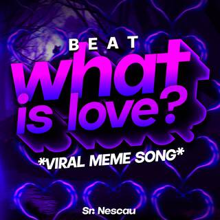 Beat What is Love? (Viral Meme Song)