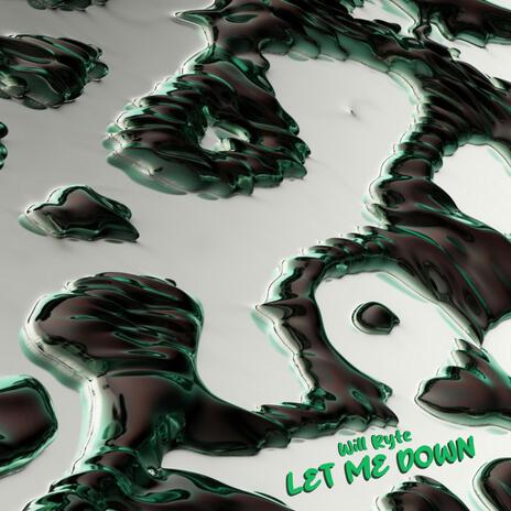 Let Me Down | Boomplay Music