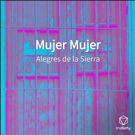 Mujer Mujer | Boomplay Music