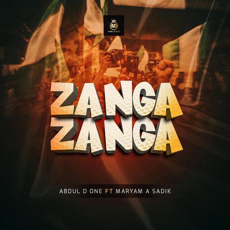 Zanga Zanga ft. Maryam Sadik | Boomplay Music