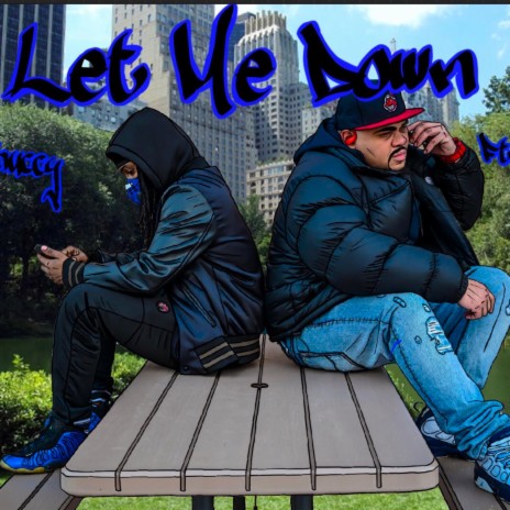 Let Me Down ft. Just G | Boomplay Music