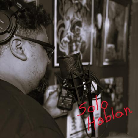 Solo Hablan | Boomplay Music