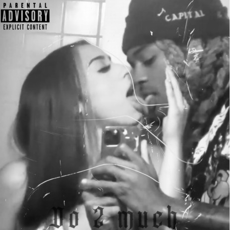 DO 2 MUCH | Boomplay Music