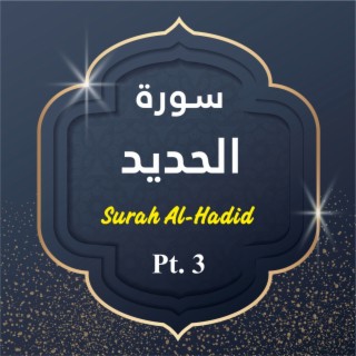 Surah Al-Hadid, Pt. 3