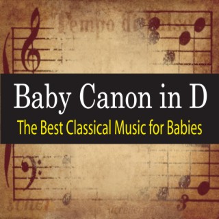 Baby Canon In D (The Best Classical Music for Babies)