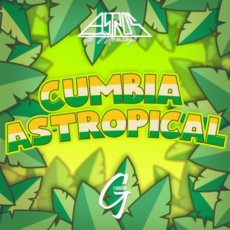 Cumbia Astropical (La Cotorrisa - Anecdotario) ft. G Combo | Boomplay Music