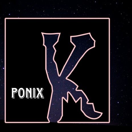 Ponix | Boomplay Music