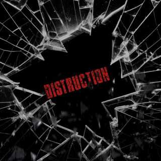 Distruction