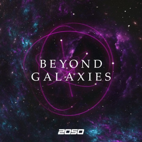 Beyond Galaxies | Boomplay Music