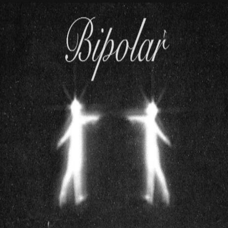 Bipolar | Boomplay Music