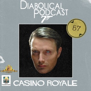 Episode 57: Casino Royale